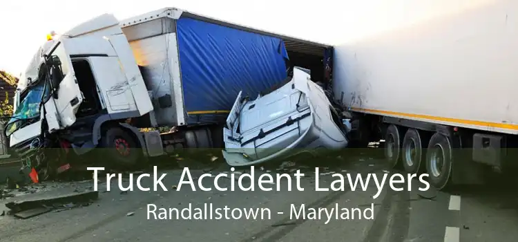 Truck Accident Lawyers Randallstown - Maryland