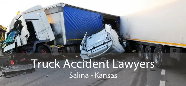Truck Accident Lawyers Salina - Kansas
